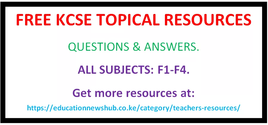 kcse-topical-questions-answers-for-all-subjects-educationnewshub-co-ke