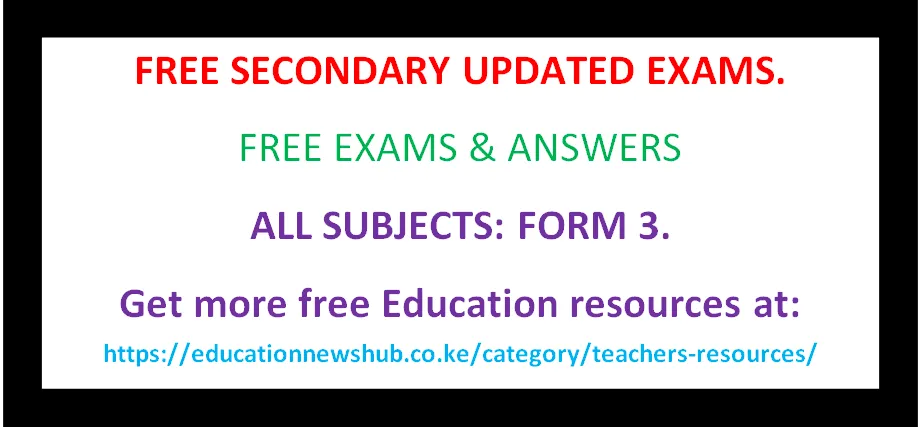 Form 3 Term 3 End Year Exams for all subjects - Educationnewshub.co.ke